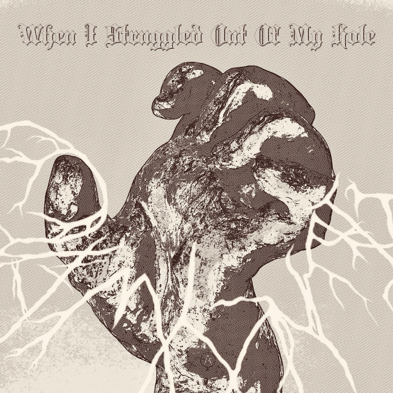 Album cover featuring a stylized image of a partly clenched fist, surrounded by white, jagged lines of the DAMHNAIT black metal logo. Text above the fist reads, "When I Struggled Out Of My Hole."